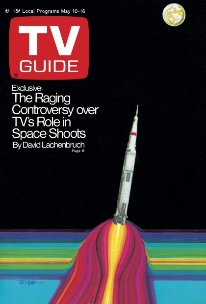 TV Guide cover - Exclusive: The Raging Controversy over TV's Role in Space Shoots - May 10, 1969