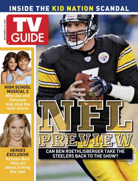 TV Guide cover - Ben Roethisberger, Kristen Bell, Zac Efron, Vanessa Hudgens - September 3, 2007