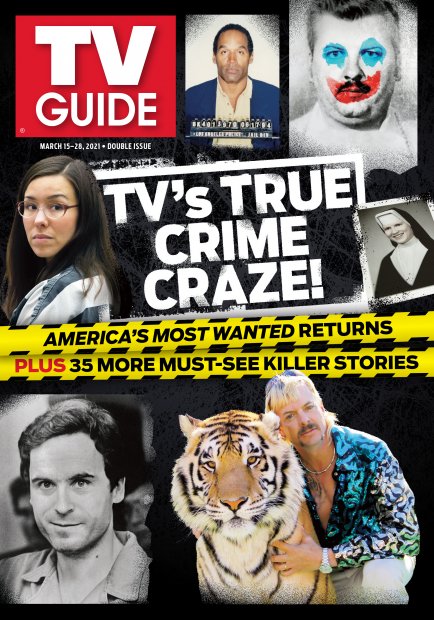TV Guide cover - Jodi Arias, Ted Bundy, Cathy Cesnik, Joe Exotic, John Wayne Gacy, O.J. Simpson - March 15, 2021