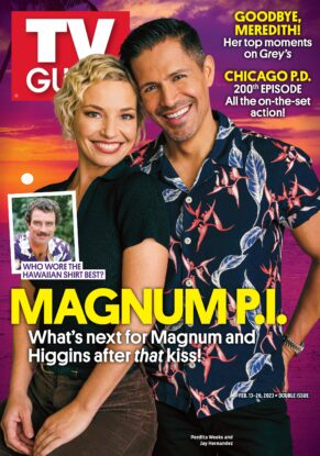 Goodbye Meredith! Her top moments on 'Grey's'; Chicago P.D. 200th episode: All the on-the-set action!; Who wore the Hawaiian shirt best?; Magnum PI What's next for Magnum and Higgins after 'that' kiss!