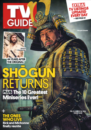 TV GUIDE; EXTRA! TV LISTINGS UPDATED EVERY DAY-SEE PAGE 21; SHOGUN RETURNS 44 YEARS AFTER THE ORIGINAL; PLUS, THE 10 GREATEST MINISERIES EVER!; THE ONES WHO LIVE: RICK AND MICHONNE FINALLY REUNITE