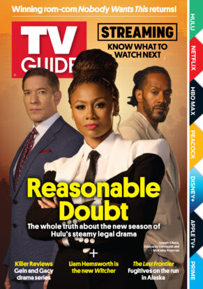WINNING ROM-COM NOBODY WANTS THIS RETURNS!; STREAMING KNOW WHAT TO WATCH NEXT; REASONABLE DOUBT: THE WHOLE TRUTH ABOUT THE NEW SEASON OF HULU'S STEAMY LEGAL DRAMA; KILLER REVIEWS: GEIN AND GACY DRAMA SERIES; LIAM HEMSWORTH IS THE NEW WITCHER; THE LAST FRONTIER: FUGITIVES ON THE RUN IN ALASKA