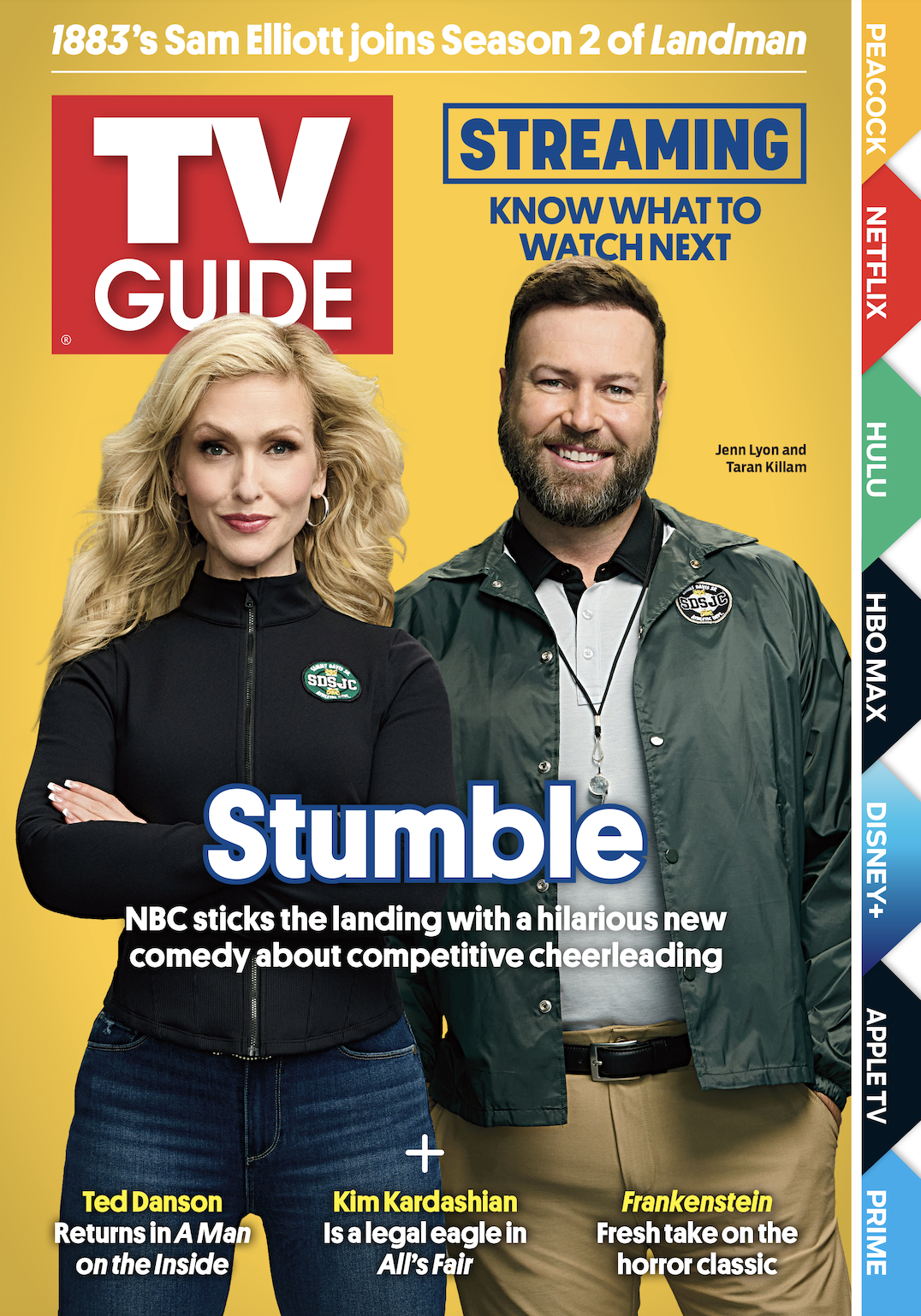 1883's SAM ELLIOTT JOINS SEASON 2 OF LANDMAN; STREAMING: KNOW WHAT TO WATCH NEXT; STUMBLE: NBC STICKS THE LANDING WITH A HILARIOUS NEW COMEDY ABOUT COMPETITIVE CHEERLEADING; TED DANSON RETURSN IN A MAN ON THE INSIDE; KIM KARDASHIAN IS A LEGAL EAGLE IN ALL'S FAIR; FRANKENSTEIN: FRESH TAKE ON THE HORROR CLASSIC