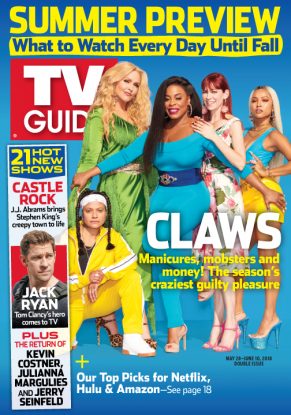 SUMMER PREVIEW: What to Watch Every Day Until Fall! Including, ‘Claws’ the Season’s Craziest Guilty Pleasure
